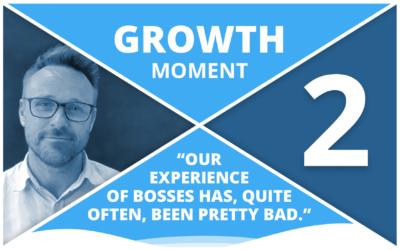 Growth Moment 2:  I realized that I was presenting the image of what a boss is, in negative terms.